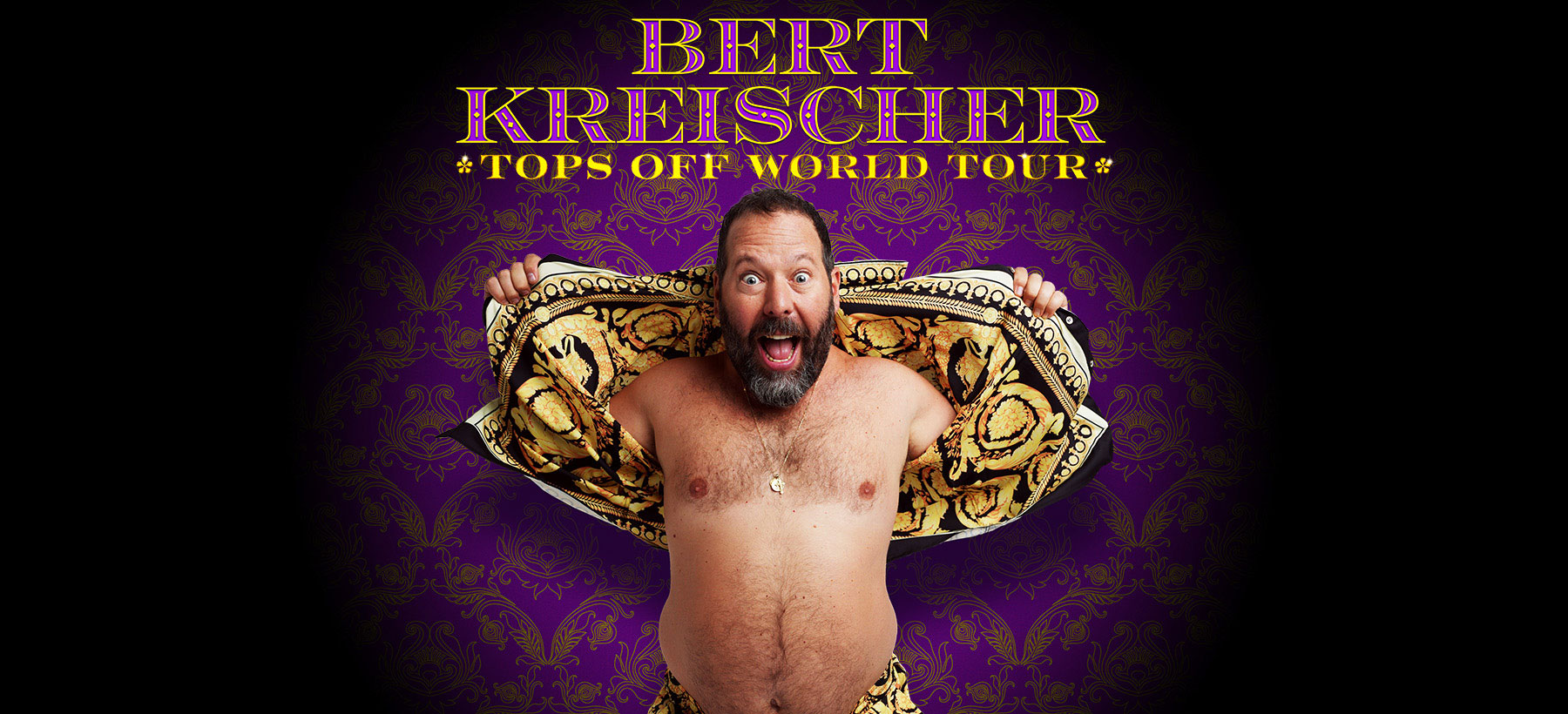 Bert Kreischer: Tops Off World Tour